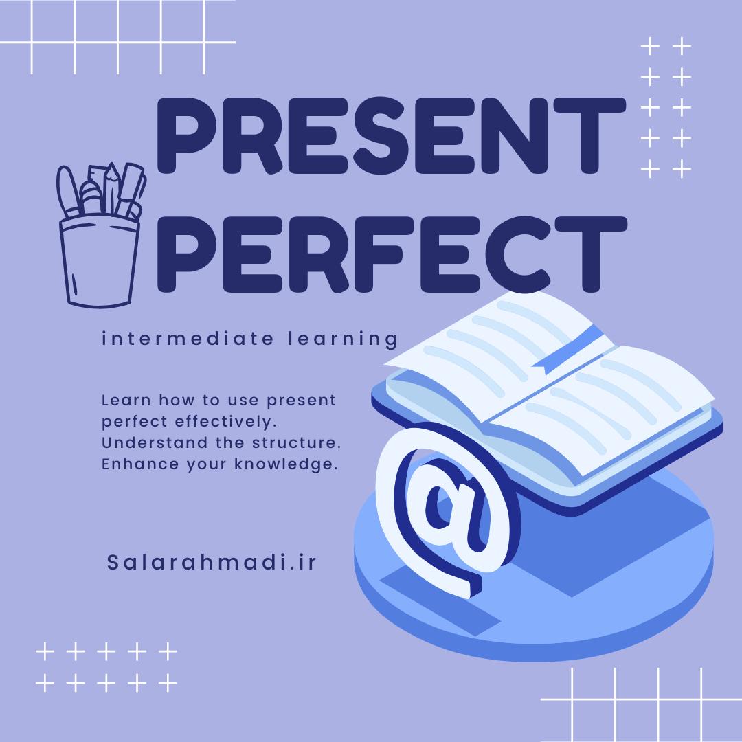 گرامر Present perfect
